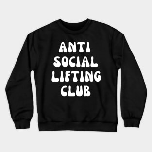 Anti Social Lifting Club Crewneck Sweatshirt